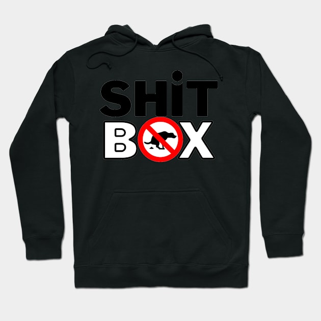 SHIT BOX Hoodie by LynxMotorStore
